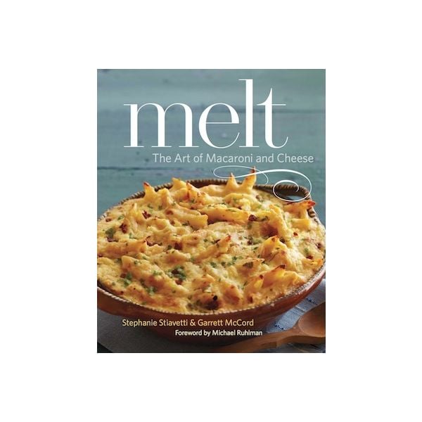 Melt: The Art of Macaroni And Cheese Book Cover